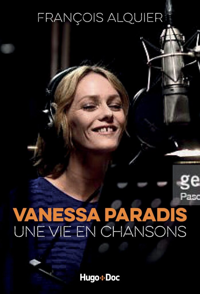 Vanessa Paradis Une vie en chansons Hugo Publishing