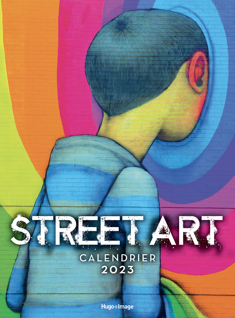 Calendrier Mural Street Art 2023 Hugo Publishing